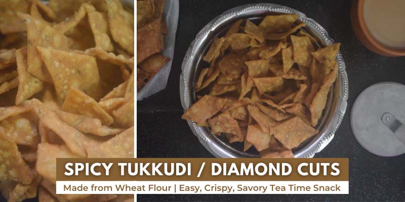 Spicy Tukkudi / Diamond Cuts