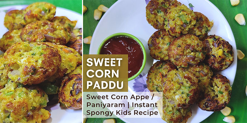 Sweet Corn Paddu